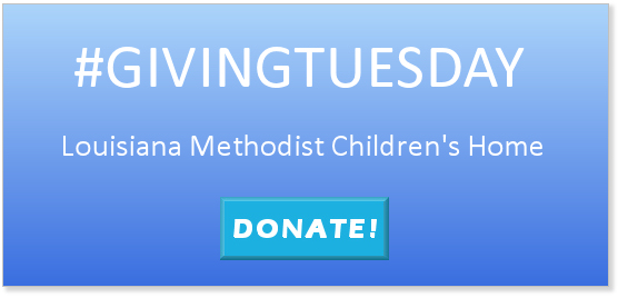 Support Louisiana Methodist Children's Home on Giving Tuesday